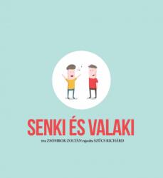 Senki és Valaki (2016)