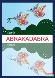 Színia (Bodnár Erika) - Abrakadabra (ISBN: 9789630878036)