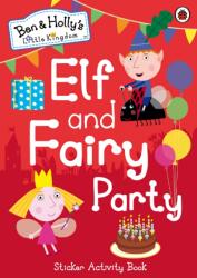 Ben and Holly's Little Kingdom: Elf and Fairy Party - Ben and Holly's Little Kingdom (0000)