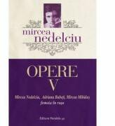 Opere 5. Femeia in rosu - Mircea Nedelciu (ISBN: 9789734724635)