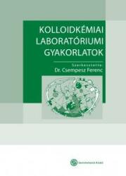 Kolloidkémiai laboratóriumi gyakorlatok (ISBN: 9789639879294)