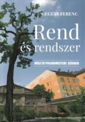 Rend és rendszer - Húsz év polgármesteri székben (2016)