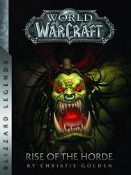 World of Warcraft: Rise of the Horde - Christie Golden (ISBN: 9780989700139)