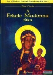 Gönczi Tamás - A Fekete Madonna titka (ISBN: 9786155647130)