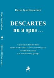 Descartes nu a spus (ISBN: 9786066647571)