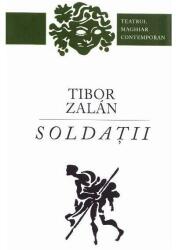 Soldatii - Tibor Zalan (ISBN: 9786066647403)