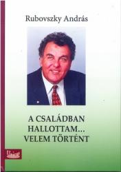 A családomban hallottam. . . velem történt (ISBN: 9786155084379)