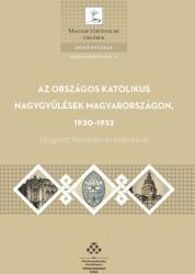 Az országos katolikus nagygyűlések Magyarországon, 1920-1932 (2016)