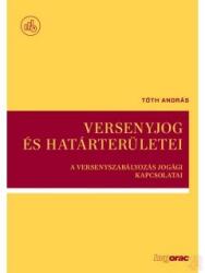 VERSENYJOG ÉS HATÁRTERÜLETEI (ISBN: 9789632583211)