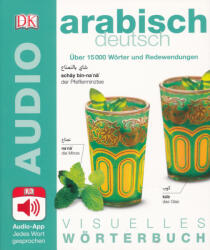 Dorling Kindersley Verlag: Visuelles Wörterbuch Arabisch - Deutsch + Audio-App (ISBN: 9783831029624)
