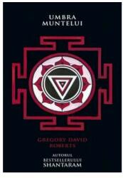 Umbra muntelui - Gregory David Roberts (ISBN: 9786067830323)