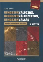 Rendszerváltozás, rendszerváltoztatás, rendszerváltás a Kárpát-medencében 1963-2015 I-II. kötet (ISBN: 9786155428401)