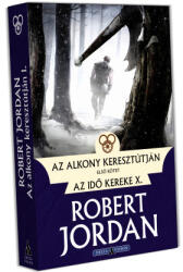 Robert Jordan Az alkony keresztútján - I. kötet (ISBN: 9789633952146)