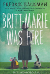 Britt-Marie Was Here (ISBN: 9781473617230)