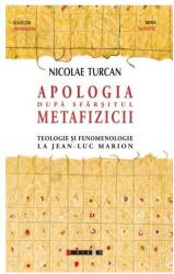 Apologia dupa sfarsitul metafizicii - Nicolae Turcan (ISBN: 9786067115048)