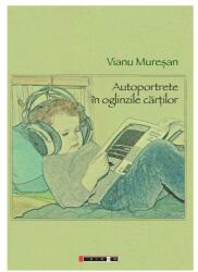 Autoportrete în oglinzile cărților (ISBN: 9786067115376)