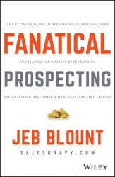 Fanatical Prospecting - Jeb Blount (ISBN: 9781119144755)