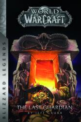 Warcraft: The Last Guardian (ISBN: 9780989700122)