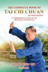 Complete Book of Tai Chi Chuan - Kiew Kit Wong (ISBN: 9789834087999)