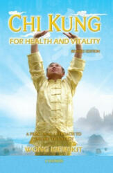 Chi Kung for Health and Vitality - Wong Kiew Kit (ISBN: 9789834087951)