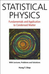 Statistical Physics: Fundamentals And Application To Condensed Matter - Hung T. Diep (ISBN: 9789814696258)