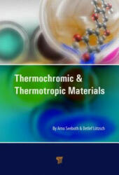 Thermochromic and Thermotropic Materials - Arno Seeboth, Detlef Lotzsch (ISBN: 9789814411028)