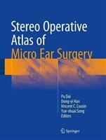 Stereo Operative Atlas of Micro Ear Surgery (ISBN: 9789811020889)