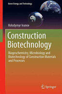 Construction Biotechnology - Volodymyr Ivanov, Viktor Stabnikov (ISBN: 9789811014444)