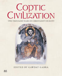 Coptic Civilization: Two Thousand Years of Christianity in Egypt (ISBN: 9789774166556)