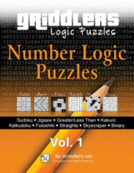 Griddlers - Number Logic Puzzles: Sudoku, Jigsaw, Greater/Less Than, Kakuro, Kalkuldoku, Futoshiki, Straights, Skyscraper, Binary - Griddlers Team (ISBN: 9789657679371)