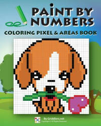 Paint by Numbers: Coloring Pixel & Areas Book - Griddlers Team, Elad Maor, Rastislav Rehak (ISBN: 9789657679265)