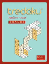 Tredoku Medium Hard GRANDE Book 1 - Mindome Games (ISBN: 9789657471098)