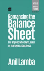 Romancing the Balance Sheet: For Anyone Who Owns Runs or Manages a Business (ISBN: 9789350294314)