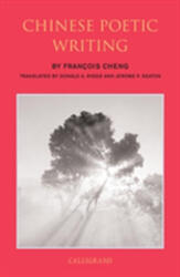 Chinese Poetic Writings - Francois Cheng (ISBN: 9789629966584)