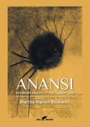 Martha Warren Beckwith - Anansi - Martha Warren Beckwith (ISBN: 9789492355171)