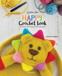 One and Two Company's Happy Crochet Book - Carolina Guzman (ISBN: 9789491643132)