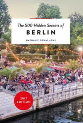 500 Hidden Secrets of Berlin - Nathalie Dewalhens (ISBN: 9789460581885)