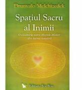 Spatiul sacru al inimii - Drunvalo Melchizedek (ISBN: 9789737978394)