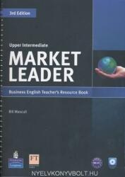 Market Leader 3rd Edition Upper Intermediate Teachers Resource Book (with Test Master CD-ROM) - Bill Mascull (ISBN: 9781408268032)