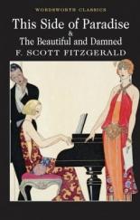 This Side of Paradise / The Beautiful and Damned (ISBN: 9781840226621)