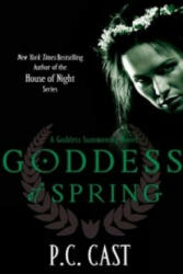 Goddess Of Spring - P C Cast (ISBN: 9780749953713)