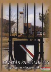 Tímár Ágnes - Hívatás és küldetés - DVD melléklettel (2011)