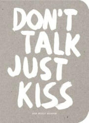 Don't Talk Just Kiss - Marcus Kraft (ISBN: 9789063694524)