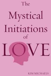 The Mystical Initiations of Love (ISBN: 9788793297043)