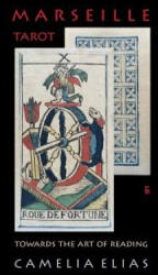 Marseille Tarot - Camelia Elias (ISBN: 9788792633422)