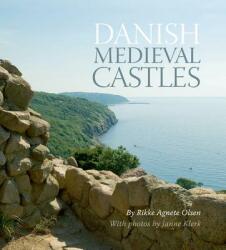 Danish Medieval Castles - Rikke Agnete Olsen (ISBN: 9788771241792)