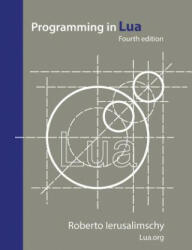 Programming in Lua, fourth edition - Roberto Ierusalimschy (ISBN: 9788590379867)