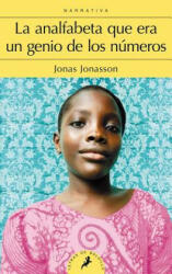 La analfabeta que era un genio de los numerous / The Girl Who Saved the King of Sweden - Jonas Jonasson (ISBN: 9788498387292)