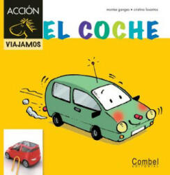 El coche - Montse Ganges, Cristina Losantos (ISBN: 9788498257496)