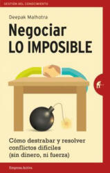 Negociar Lo Imposible - Deepak Malhotra (ISBN: 9788492921546)